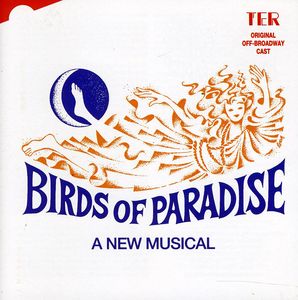 Birds of Paradise-A New Musical [Import] , Original Off-Broadway Cast