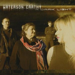 A Dark Light , Waterson:Carthy