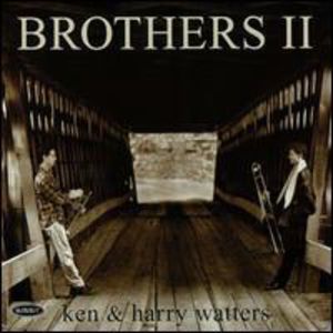 Brothers II , Ken & Harry Watters