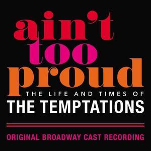 Ain't Too Proud: The Life And Times Of The Temptations , The Temptations