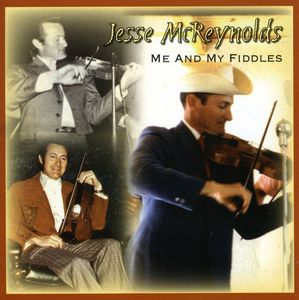 Me and My Fiddles , Jesse McReynolds