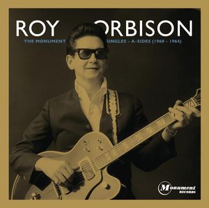 The Monument Singles Collection: The A-sides , Roy Orbison