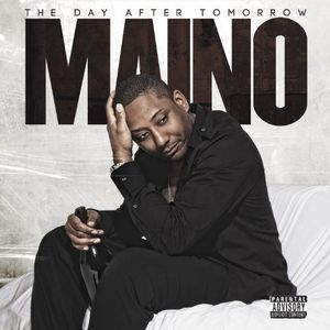 Day After Tommorrow , Maino