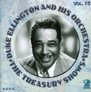 Treasury Shows, Vol. 15 , Duke Ellington