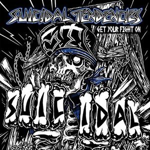 Get Your Fight On! , Suicidal Tendencies
