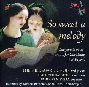 So Sweet a Melody , Hildegard Choir