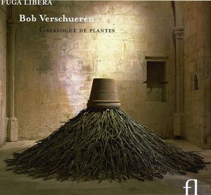 Catalogue de Plantes , Bob Verschueren