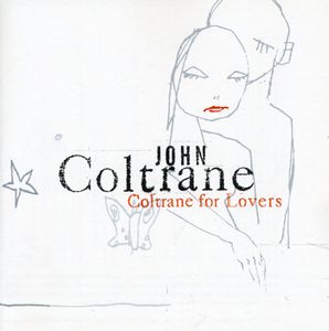 Coltrane for Lovers , John Coltrane