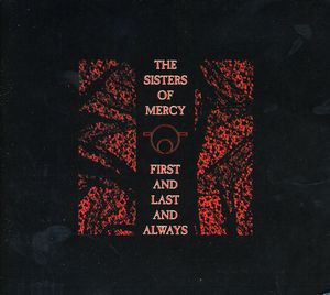 First & Last & Always [Import] , The Sisters of Mercy