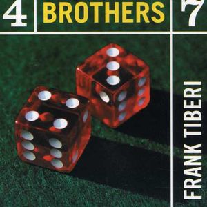 4 Brothers 7 , Frank Tiberi