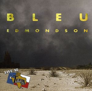 Live At Billy Bob's Texas , Bleu Edmondson