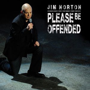 Please Be Offended , Jim Norton