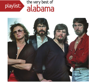 Playlist: The Very Best Of Alabama , Alabama