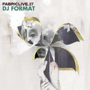 Fabric Live 27 , DJ Format