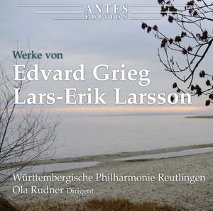 Works of Edvard Grieg & Lars-Erik Larsson , Ola Rudner