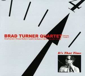 It's That Time , Brad Turner