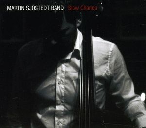 Slow Charles , Martin Sj stedt