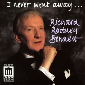 I Never Went Away , Richard Rodney Bennett