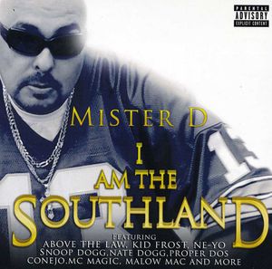 I Am The Southland , Mister D