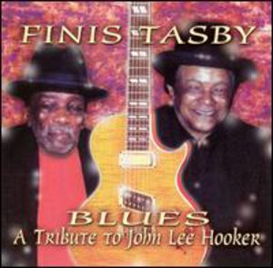 A Tribute To John Lee Hooker , Finis Tasby