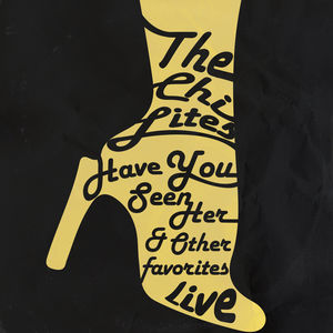 Have You Seen Her: Live , The Chi-Lites