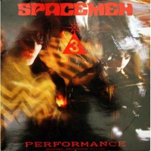 Performance , Spacemen 3