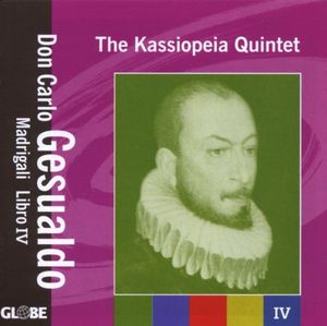 Don Carlo Gesualdo , Kassiopeia Quintet