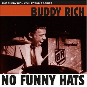 No Funny Hats , Buddy Rich