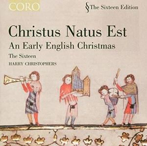 Christus Natus Est: Early English Christmas , Harry Christophers