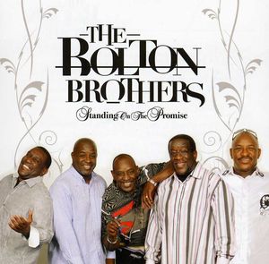 Standing on the Promise , The Bolton Brothers