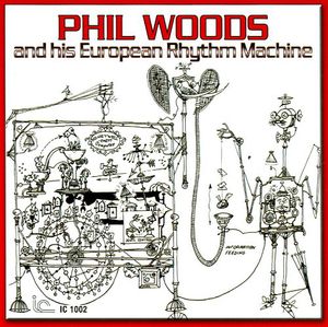 Phil Woods and His European , Phil Woods