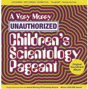 A Very Merry Unauthorized Children's Scientology Pageant , Various Artists