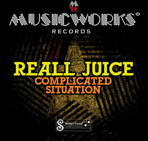 Complicated Situation , Reall Juice