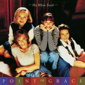 The Whole Truth , Point of Grace