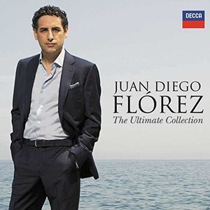 Juan Diego Florez - The Ultimate Collection , Juan Diego Flórez