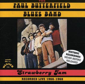 Strawberry Jam - Live 1966-68 , Paul Butterfield