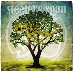 Now We Are Six Again , Steeleye Span