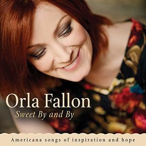 Sweet By And By , Orla Fallon