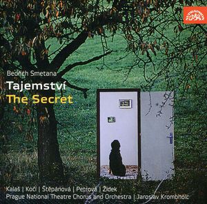 Secret - a Comic Opera in Three Acts , B. Smetana