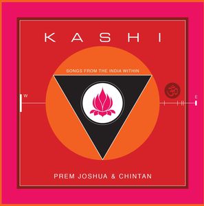 Kashi: Songs from the India Within , Prem Joshua
