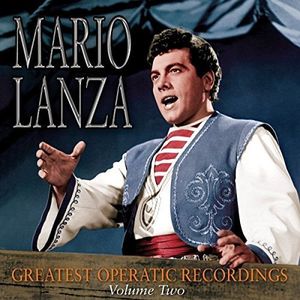Greatest Operatic Recordings Volume 2 , Mario Lanza