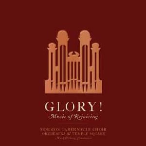 Glory! Music Of Rejoicing , Mormon Tabernacle Choir