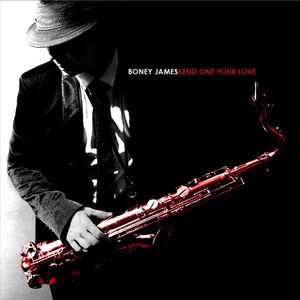 Send One Your Love , Boney James