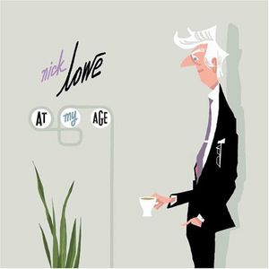 At My Age , Nick Lowe