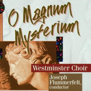 O'Magnum Mysterium , Westminister Choir