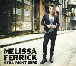 Still Right Here , Melissa Ferrick
