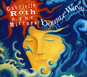 Double Wave , Gabrielle Roth
