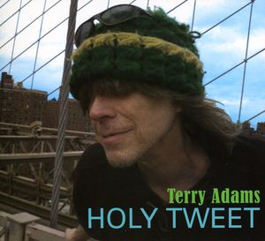 Holy Tweet , Terry Adams