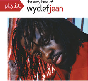 Playlist: The Very Best Of Wyclef Jean , Wyclef Jean