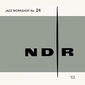 1962: Workshop No. 24 , NDR Jazz Workshop